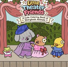 Little Theater Friends: A Cute Coloring Book of Storybook Animals