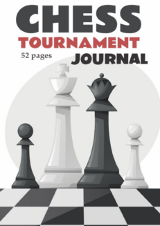 Chess Tournament Journal: - 52 Pages